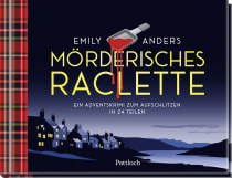 Buchcover von Mörderisches Raclette: Ein Adventskrimi zum Aufschlitzen in 24 Teilen
