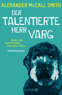 Buchcover von Der talentierte Herr Varg: Neues aus dem Dezernat für heikle Fälle. Kriminalroman von Alexander McCall Smith