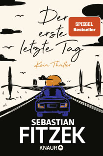 Buchcover von Der erste letzte Tag: Kein Thriller von Sebastian Fitzek