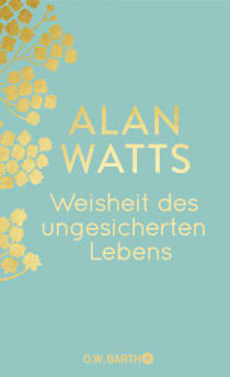 Buchcover von Weisheit des ungesicherten Lebens von Alan Watts