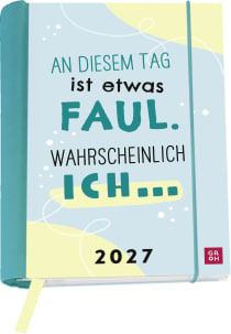 Produktbild von Buchkalender 2027: An diesem Tag ist etwas faul. Wahrscheinlich ich ...