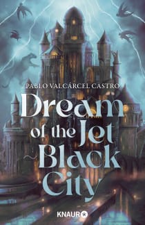 Buchcover von Dream of the Jet-Black City von Pablo Valcárcel Castro