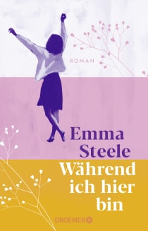 Buchcover von Während ich hier bin: Roman