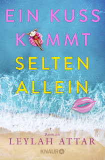 Buchcover von Ein Kuss kommt selten allein: Roman von Leylah Attar