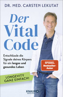 Buchcover von Der Vital-Code: Entschlüssle die Signale deines Körpers für ein langes und gesundes Leben von Dr. med. Carsten Lekutat