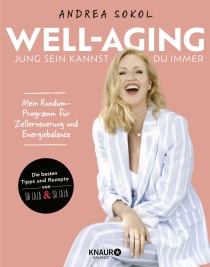 Buchcover von Well-Aging - jung sein kannst du immer: Mein Rundum-Programm für Zellerneuerung und Energiebalance von Andrea Sokol