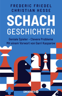 Buchcover von Schachgeschichten: Geniale Spieler - Clevere Probleme von Frederic Friedel, Prof. Dr. Christian Hesse