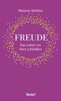 Buchcover von Freude – Das Leben ins Herz schließen von Melanie Wolfers