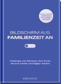 Produktbild von Bildschirm aus – Familienzeit an!: Challenges und Abenteuer ohne WLAN, die eure Familie unschlagbar machen von Elma van Vliet