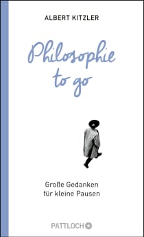 Buchcover von Philosophy to Go: Große Gedanken für kleine Pausen