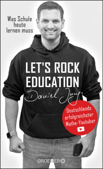 Buchcover von Let’s Rock Education: Was Schule heute lernen muss