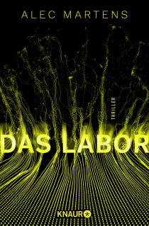 Buchcover von Das Labor: Thriller von Alec Martens