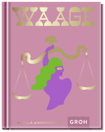 Produktbild von Waage: Ein edles Geschenkbuch über die Kraft der Astrologie von Stella Andromeda