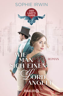 Buchcover von Wie man sich einen Lord angelt: Roman von Sophie Irwin