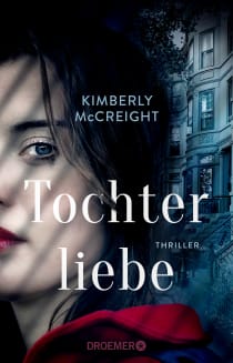 Buchcover von Tochterliebe: Thriller von Kimberly McCreight