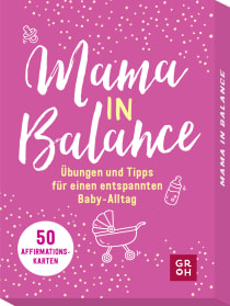 Produktbild von Mama in Balance: Übungen und Tipps für einen entspannten Baby-Alltag. 50 Affirmationskarten, die motivieren und Kraft schenken