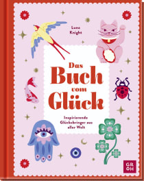 Produktbild von Das Buch vom Glück: Inspirierende Glücksbringer aus aller Welt  von Luna Knight