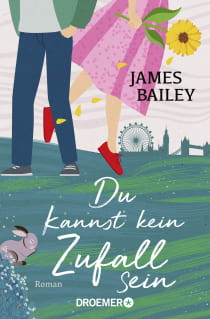 Buchcover von Du kannst kein Zufall sein: Roman von James Bailey