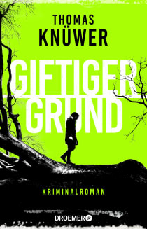 Buchcover von Giftiger Grund: Kriminalroman von Thomas Knüwer