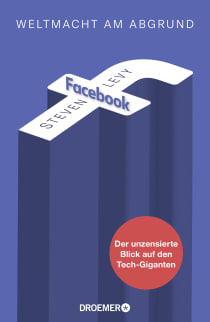 Buchcover von Facebook - Weltmacht am Abgrund: Der unzensierte Blick auf den Tech-Giganten von Steven Levy