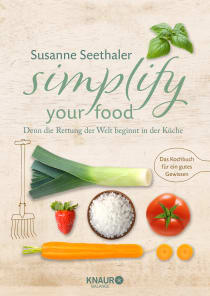 Buchcover von Simplify Your Food: Denn die Rettung der Welt beginnt in der Küche