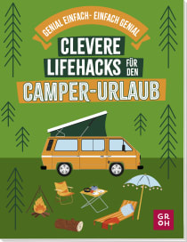 Produktbild von Clevere Lifehacks für den Camper-Urlaub von Katinka Holupirek