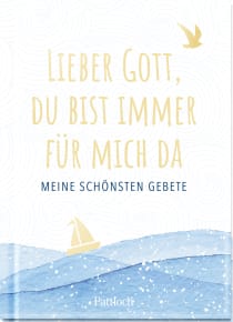 Produktbild von Lieber Gott, du bist immer für mich da: Meine schönsten Gebete