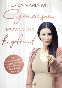 Buchcover von Gemeinsam werden wir kugelrund: So machst du die Schwangerschaft zur schönsten Zeit deines Lebens von Laila Maria Witt