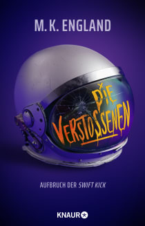 Buchcover von Die Verstoßenen: Aufbruch der Swift Kick. Weltraum-Abenteuer mit Dialog-Witz und queeren Charakteren von M. K. England