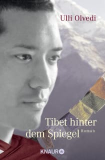 Buchcover von Tibet hinter dem Spiegel: Roman von Ulli Olvedi