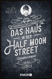 Buchcover von Das Haus in der Half Moon Street: Kriminalroman von Alex Reeve