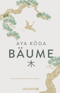 Buchcover von Bäume: Die wiederentdeckte Sensation aus Japan von Aya Kōda