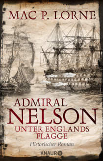 Buchcover von Admiral Nelson – Unter Englands Flagge: Historischer Roman von Mac P. Lorne