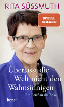 Buchcover von Überlasst die Welt nicht den Wahnsinnigen: Ein Brief an die Enkel von Rita Süssmuth