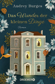Buchcover von Das Wunder der kleinen Dinge: Roman von Audrey Burges