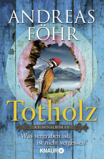 Buchcover von Totholz: Was vergraben ist, ist nicht vergessen. Kriminalroman