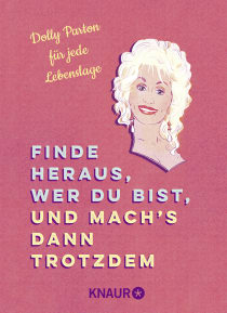Buchcover von Finde heraus, wer du bist, und mach’s dann trotzdem: Dolly Parton für jede Lebenslage von Taylor Jackson