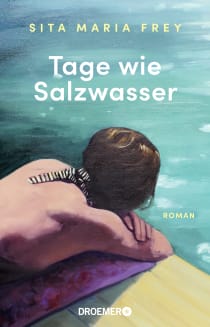 Buchcover von Tage wie Salzwasser: Roman von Sita Maria Frey