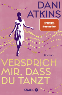 Buchcover von Versprich mir, dass du tanzt: Roman von Dani Atkins