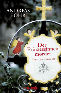 Buchcover von Der Prinzessinnenmörder: Kriminalroman von Andreas Föhr