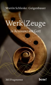 Buchcover von WerkZeuge: In Resonanz mit Gott von Martin Schleske