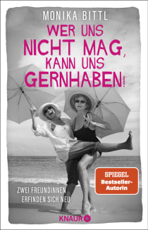 Buchcover von Wer uns nicht mag, kann uns gernhaben!: Zwei Freundinnen erfinden sich neu von Monika Bittl