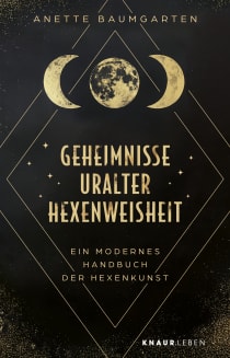 Buchcover von Geheimnisse uralter Hexenweisheit: Ein modernes Handbuch der Hexenkunst von Anette Baumgarten