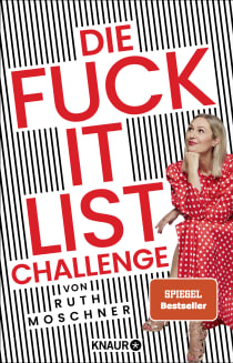 Buchcover von Die Fuck-it-List-Challenge von Ruth Moschner