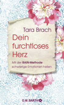 Buchcover von Dein furchtloses Herz: Mit der RAIN-Methode schwierige Emotionen heilen von Tara Brach