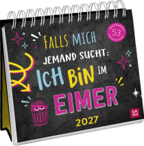 Produktbild von Postkartenkalender 2027: Falls mich jemand sucht: Ich bin im Eimer