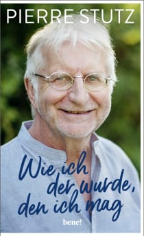 Buchcover von Wie ich der wurde, den ich mag von Pierre Stutz