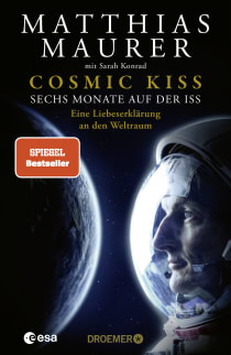 Buchcover von Cosmic Kiss: Sechs Monate auf der ISS – Eine Liebeserklärung an den Weltraum