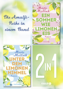 Buchcover von Die Amalfi-Reihe Band 1 & 2. Liebesroman-Bundle mit Italien-Urlaubs-Feeling: Ein Sommer wie Limoneneis & Unter dem Limonenhimmel. Die Dilogie in einem Band von Marie Matisek