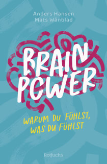 Buchcover von Brainpower – Warum du fühlst, was du fühlst von Anders Hansen, Mats Wänblad